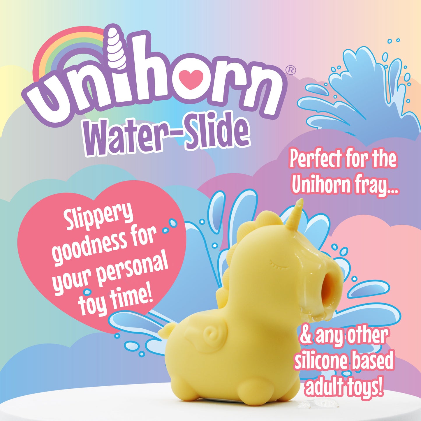 The Unihorn logo with "Water-Slide" underneath and a Bean Blossom Unihorn with a splash graphic behind and lube on the mouthpiece. Next to Bean Blossom, a pink heart with the text "Slippery goodness for your personal toy time!" All in front of a rainbow cloud background